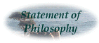 Statement of Philosophy